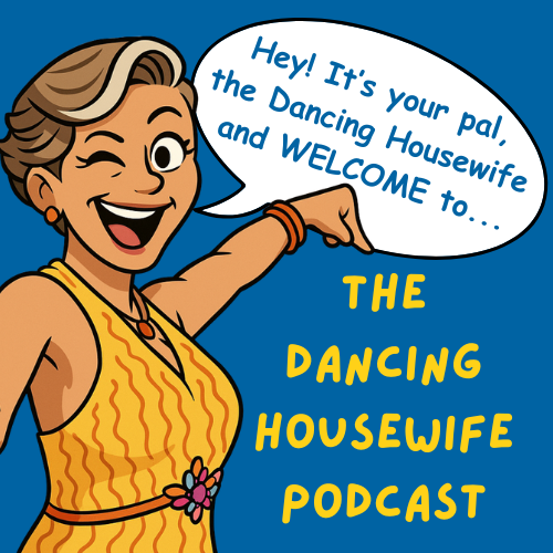 The Dancing Housewife Podcast